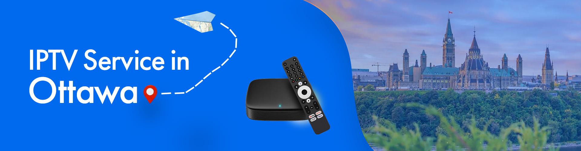 IPTV service in Ottawa, Ontario
