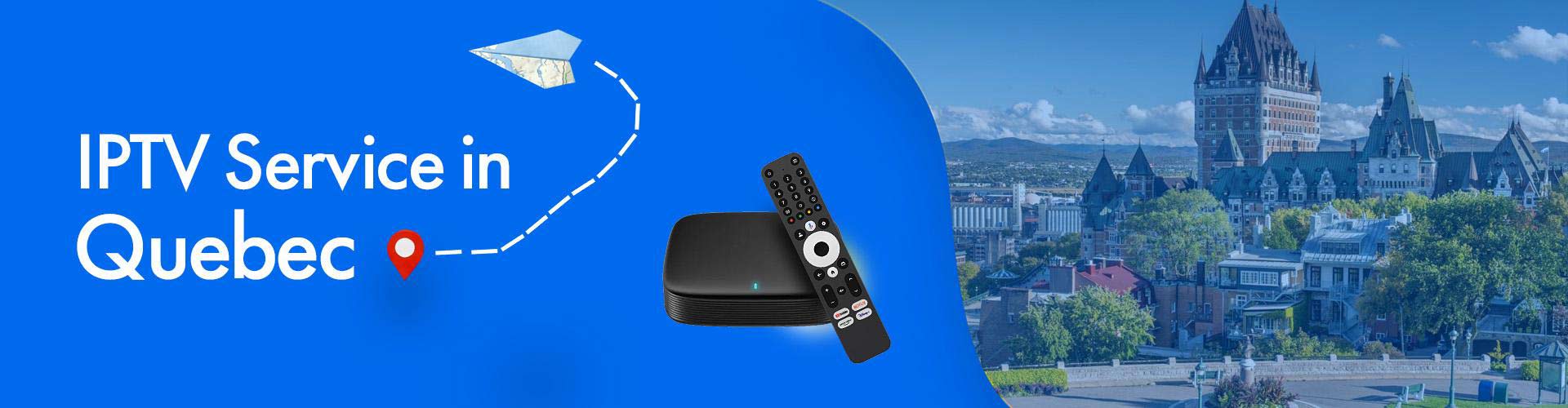 IPTV service in Quebec City, Quebec